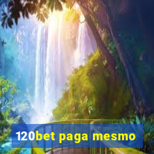 120bet paga mesmo